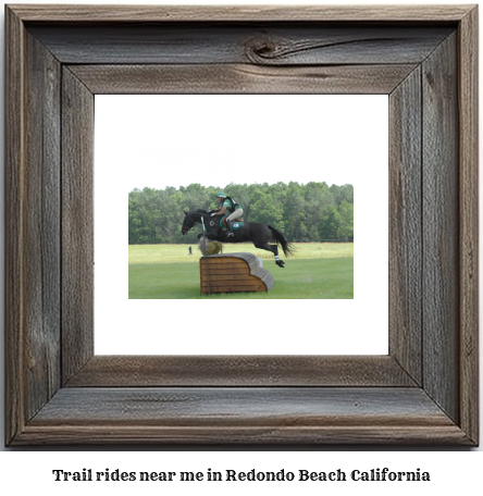 trail rides near me in Redondo Beach, California